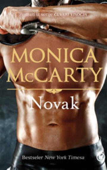 Knjiga Novak autora Monica Mccarty izdana 2017 kao meki uvez dostupna u Knjižari Znanje.