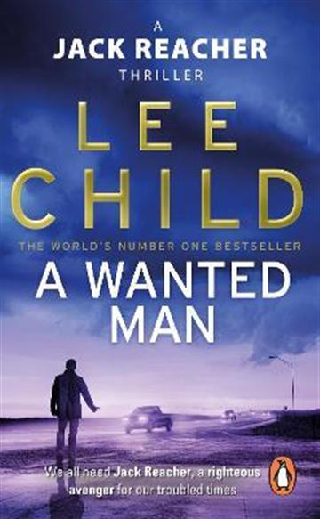 Knjiga A Wanted Man autora Lee Child izdana 2013 kao meki uvez dostupna u Knjižari Znanje.