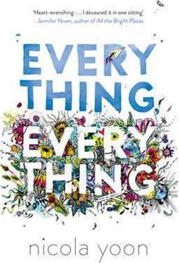 Knjiga Everything, Everything autora Nicola Yoon izdana 2016 kao meki uvez dostupna u Knjižari Znanje.