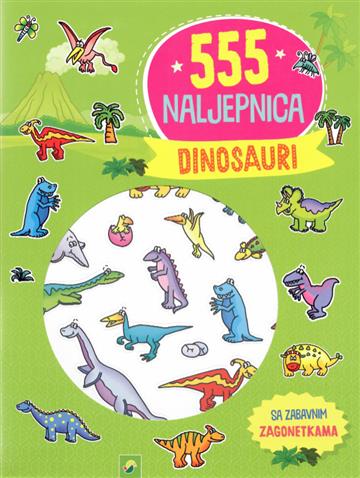 Knjiga Dinosauri 555 naljepnica autora Grupa autora izdana 2021 kao meki uvez dostupna u Knjižari Znanje.
