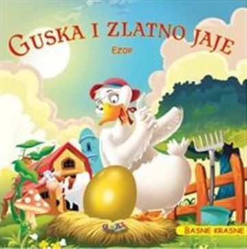 Knjiga Guska i zlatno jaje autora Ezop izdana 2021 kao meki uvez dostupna u Knjižari Znanje.