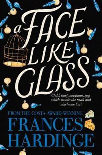 Knjiga A Face Like Glass autora Frances Hardinge izdana 2018 kao meki uvez dostupna u Knjižari Znanje.
