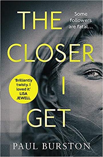 Knjiga Closer I Get autora Paul Burston izdana 2019 kao meki uvez dostupna u Knjižari Znanje.