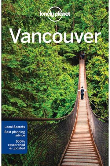 Knjiga Lonely Planet Vancouver autora Lonely Planet izdana 2017 kao meki uvez dostupna u Knjižari Znanje.