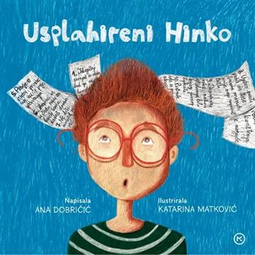Knjiga Usplahireni Hinko autora Ana Dobričić izdana 2026 kao tvrdi uvez dostupna u Knjižari Znanje.