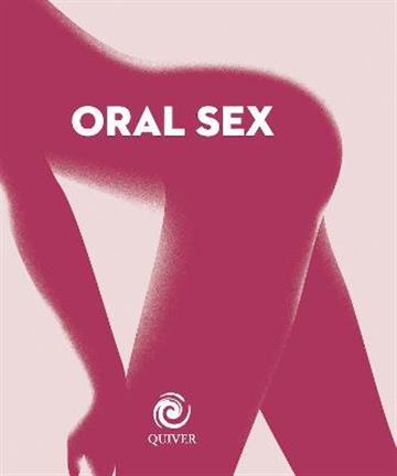 Knjiga Oral Sex mini book autora Quarto izdana 2015 kao tvrdi uvez dostupna u Knjižari Znanje.
