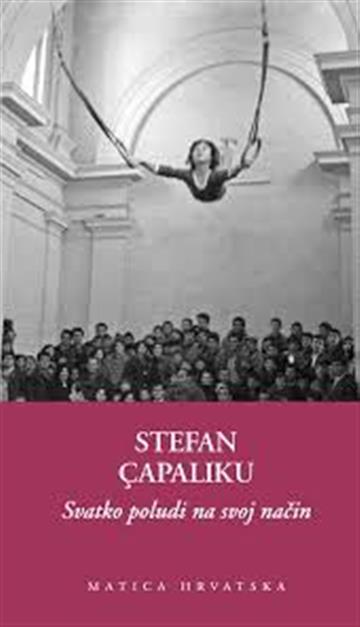 Knjiga Svatko poludi na svoj način autora Stefan Çapaliku izdana 2025 kao tvrdi uvez dostupna u Knjižari Znanje.