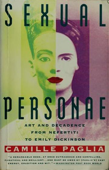Knjiga Sexual Personae: Art and Decadence From Nefertiti to Emily Dickinson autora Camille Paglia izdana 1991 kao meki uvez dostupna u Knjižari Znanje.