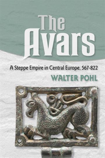 Knjiga Avars: Steppe Empire in Central Europe 567–822 autora Walter Pohl izdana 2026 kao meki uvez dostupna u Knjižari Znanje.