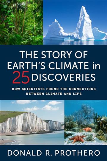 Knjiga Story of Earth's Climate in 25 Discoveries autora Donald R. Prothero izdana 2024 kao tvrdi dostupna u Knjižari Znanje.