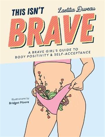 Knjiga This Isn't Brave autora Laetitia Duveau izdana 2022 kao meki uvez dostupna u Knjižari Znanje.