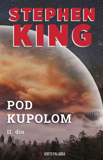 Knjiga Pod kupolom 2. dio autora Stephen King izdana  kao meki uvez dostupna u Knjižari Znanje.