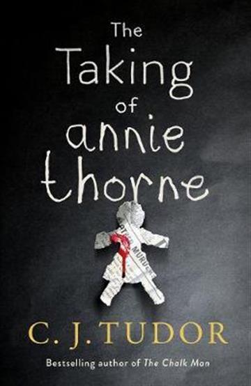 Knjiga Taking of Annie Thorne autora C.J. Tudor izdana 2019 kao meki uvez dostupna u Knjižari Znanje.