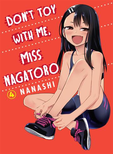 Knjiga Don't Toy With Me, Miss Nagatoro, vol. 04 autora Nanashi izdana 2020 kao meki uvez dostupna u Knjižari Znanje.