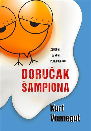 Knjiga Doručak šampiona autora Kurt Vonnegut izdana 2021 kao meki uvez dostupna u Knjižari Znanje.