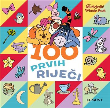 Knjiga 100 prvih riječi: Medvjedić Winnie Pooh autora  izdana 2019 kao tvrdi uvez dostupna u Knjižari Znanje.