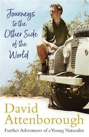 Knjiga Journeys to the Other Side of the World autora Attenborough, David izdana 2021 kao meki uvez dostupna u Knjižari Znanje.