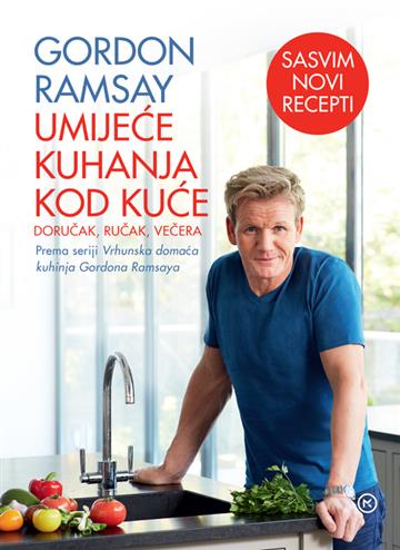 Knjiga Gordon Ramsay: Umijeće kuhanja kod kuće autora Gordon Ramsay izdana 2025 kao meki dostupna u Knjižari Znanje.