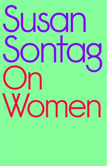 Knjiga On Women autora Susan Sontag izdana 2023 kao tvrdi uvez dostupna u Knjižari Znanje.