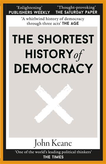 Knjiga Shortest History Of Democracy autora John Keane izdana 2023 kao meki uvez dostupna u Knjižari Znanje.