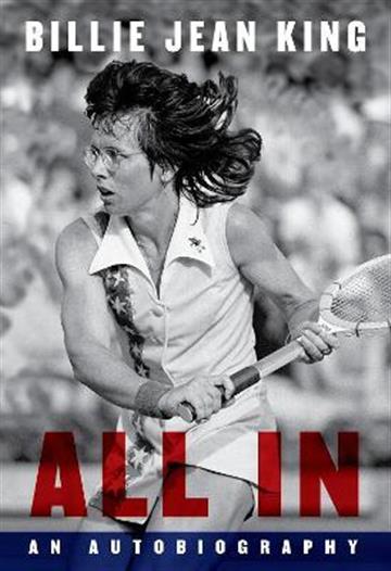 Knjiga All In autora Billie Jean King izdana 2021 kao meki uvez dostupna u Knjižari Znanje.