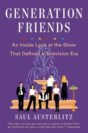 Knjiga Generation Friends autora Saul Austerlitz izdana 2020 kao meki uvez dostupna u Knjižari Znanje.