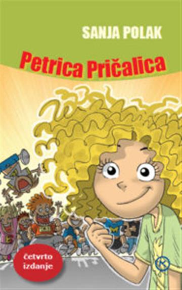 Knjiga Petrica pričalica autora Sanja Polak izdana 2016 kao meki uvez dostupna u Knjižari Znanje.