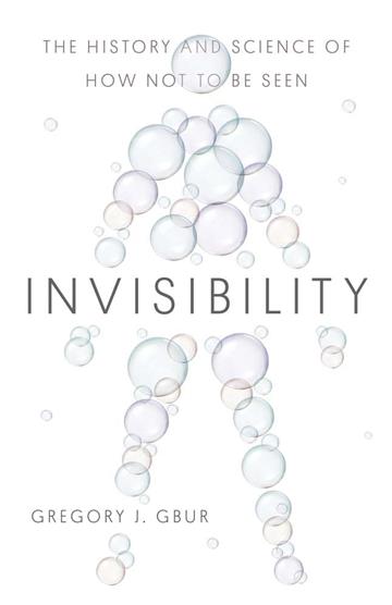 Knjiga Invisibility autora Gregory J. Gbur izdana 2023 kao tvrdi uvez dostupna u Knjižari Znanje.
