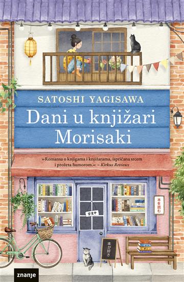 Knjiga Dani u knjižari Morisaki autora Satoshi Yagisawa izdana 2025 kao meki uvez dostupna u Knjižari Znanje.