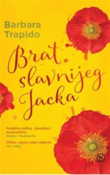 Knjiga Brat slavnijeg Jacka autora Barbara Trapido izdana 2016 kao meki uvez dostupna u Knjižari Znanje.