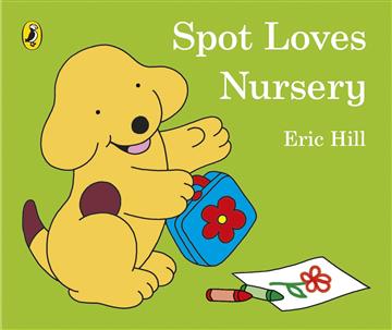 Knjiga Spot Loves Nursery autora Eric Hill izdana 2015 kao tvrdi uvez dostupna u Knjižari Znanje.