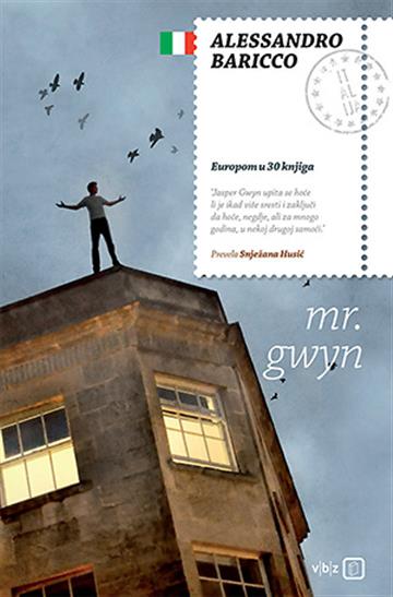 Knjiga Mr. Gwyn autora Alessandro Baricco izdana 2015 kao meki uvez dostupna u Knjižari Znanje.