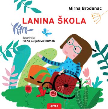 Knjiga Lanina škola autora Mirna Brođanac izdana 2022 kao tvrdi uvez dostupna u Knjižari Znanje.