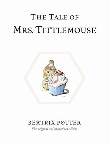 Knjiga Tale Of Mrs. Tittlemouse autora Beatrix Potter izdana 2002 kao tvrdi uvez dostupna u Knjižari Znanje.