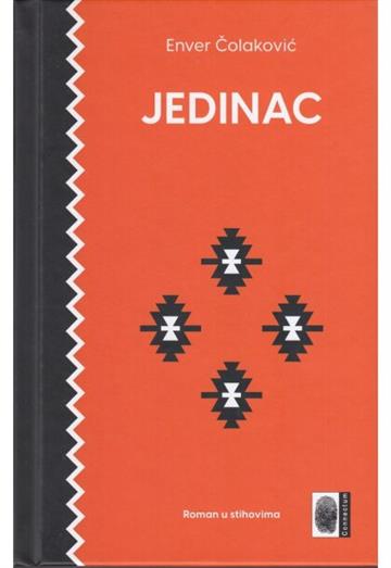 Knjiga Jedinac: Roman u stihovima autora Enver Čolaković izdana 2025 kao tvrdi uvez dostupna u Knjižari Znanje.