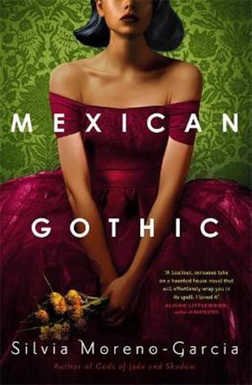Knjiga Mexican Gothic autora Silvia Moreno-Garcia izdana 2021 kao meki uvez dostupna u Knjižari Znanje.