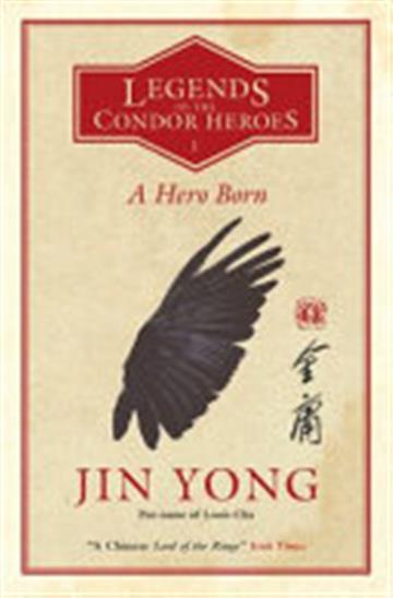 Knjiga A Hero Born: Legends of the Condor Heroes, Vol. 1 autora Jin Yong izdana 2018 kao meki uvez dostupna u Knjižari Znanje.