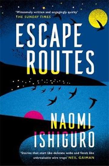 Knjiga Escape Routes autora Naomi Ishiguro izdana 2021 kao meki uvez dostupna u Knjižari Znanje.