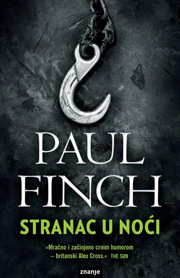 Knjiga Stranac u noći autora Paul Finch izdana 2018 kao meki uvez dostupna u Knjižari Znanje.