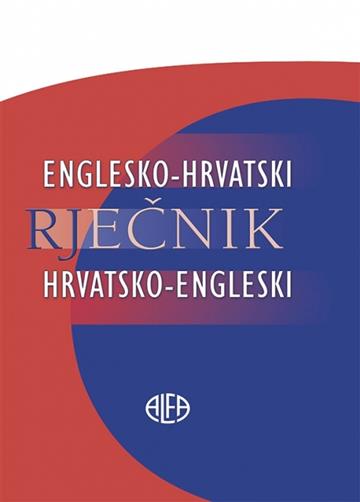 Knjiga Englesko- hrvatski i hrvatsko- engleski rječnik autora Grupa autora izdana 2023 kao tvrdi uvez dostupna u Knjižari Znanje.