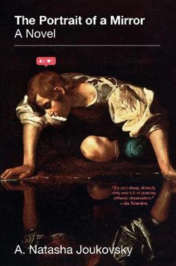 Knjiga Portrait of a Mirror: A Novel autora A. Natasha Joukovsky izdana 2022 kao meki uvez dostupna u Knjižari Znanje.