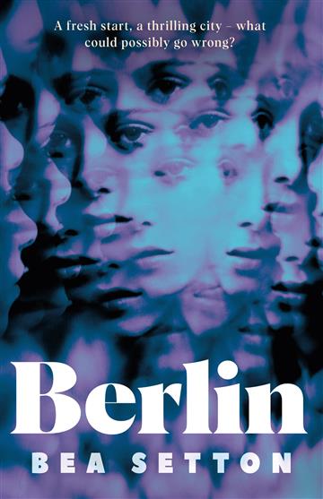 Knjiga Berlin autora Bea Setton izdana 2022 kao meki uvez dostupna u Knjižari Znanje.