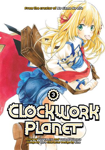 Knjiga Clockwork Planet, vol. 03 autora Yuu Kamiya izdana 2017 kao meki uvez dostupna u Knjižari Znanje.