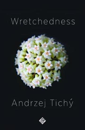 Knjiga Wretchedness autora Jan Tichy izdana 2020 kao meki uvez dostupna u Knjižari Znanje.