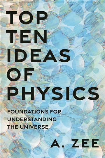 Knjiga Top Ten Ideas of Physics autora Anthony Zee izdana 2025 kao tvrdi uvez dostupna u Knjižari Znanje.