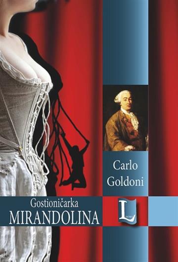 Knjiga Gostioničarka Mirandolina autora Carlo Goldoni izdana  kao tvrdi uvez dostupna u Knjižari Znanje.