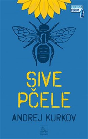 Knjiga Sive pčele autora Andrej Kurkov izdana 2022 kao tvrdi uvez dostupna u Knjižari Znanje.