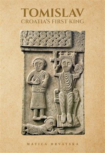 Knjiga Tomislav, Croatia's First King autora  izdana 2025 kao meki uvez dostupna u Knjižari Znanje.