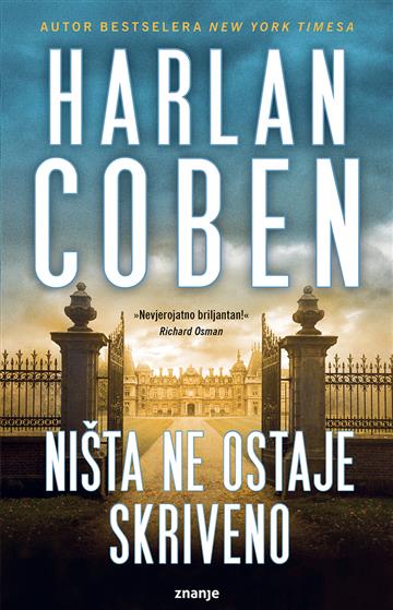 Knjiga Ništa ne ostaje skriveno autora Harlan   Coben izdana 2024 kao meki uvez dostupna u Knjižari Znanje.