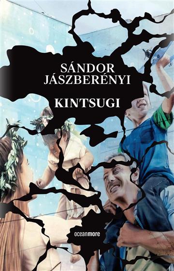 Knjiga Kintsugi - svatko tuguje na svoj način autora Sándor Jászberény izdana 2024 kao meki dostupna u Knjižari Znanje.